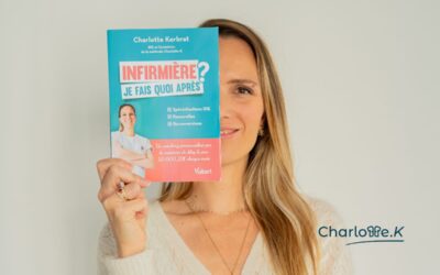 Les coulisses du livre “Infirmière, je fais quoi après ?”